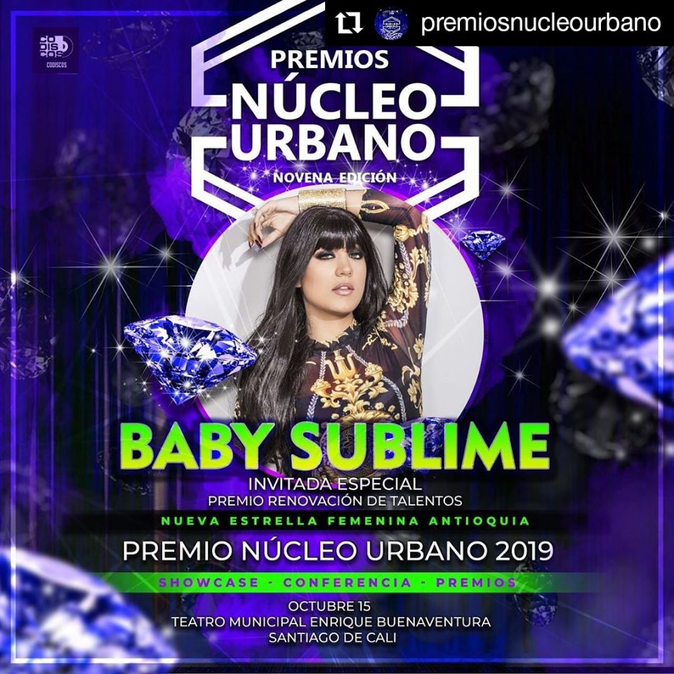 #Repost @premiosnucleourbano• • • • • •En Premios Núcleo Urbano siempre resaltando las nuevas generaciones de la música urbana @yosoybabysublime nueva artista antioqueña invitada a la gala de Premios Núcleo Urbano octubre 15 teatro municipal Enrique buenaventura de Cali tendrá su premio como mejor nueva artista Antioquia #renovaciondetalentos el primer escalón para las grandes estrellas...