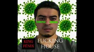 KING FÉNIX - FUCKING HOUSE